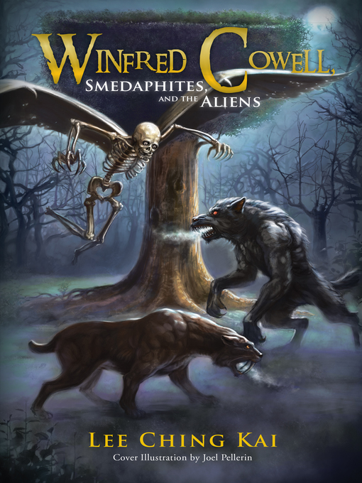 Title details for Winfred Cowell, Smedaphites, and the Aliens by Lee Ching Kai - Wait list